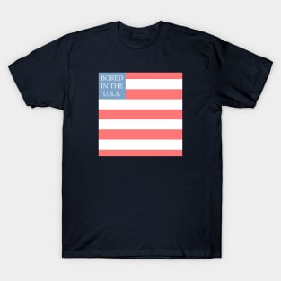 Bored in the USA T-Shirt